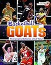 Sports Illustrated Kids GOATs: Basketball GOATS: The Greatest Athletes of All Time