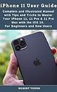 iPhone 11 User Guide: Complete and Illustrated Manual with Tips and Tricks to Master Your iPhone 11, 11 Pro & 11 Pro Max with the iOS 14. For Beginners and New Users (English Edition)