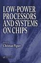 Low-Power Processors And Systems on Chips, Hardcover by Piguet, Christian, Li...