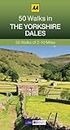 50 Walks in the Yorkshire Dales (AA 50 Walks) (English Edition)