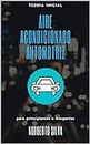 TEORIA INICIAL AIRE ACONDICIONADO AUTOMOTRIZ: para principiantes e inexpertos (GUIA BASICA AUTOMOTRIZ) (Spanish Edition)