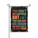 Drapeau de jardin Home Sweet Home You Can't Buy Happiness But You Can Buy Ice Cream Garden Flag Garden Welcome Flag Funny Flags (Taille : 30 x 46 cm)