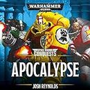 Apocalypse: Space Marine Conquests: Warhammer 40,000, Book 5