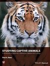 Studying Captive Animals: A Workbook ..., Rees, Paul A.