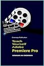 Teach Yourself Adobe Premiere Pro