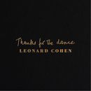 Leonard Cohen Thanks for the Dance (Vinyl) 12" Album