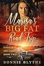 Marisa's Big Fat Road Trip: A Streetcar Named Desire meets Never Been Kissed (Nashville Dreamers Book 2)