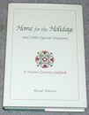 Home for the Holidays and Other Special Occasions: A Festive Country C - GOOD