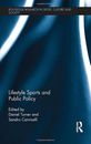 Routledge Research in Sport, Culture and Society: Lifestyle Sports and Public Po