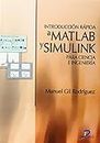 Introducción rápida a Matlab y Simulink para ciencia e ingeniería (Spanish Edition)