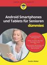 Sandra Weber Android Smartphones und Tablets für Senioren für Dummies