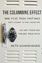 The Columbine Effect: How five teen pastimes got caught in the crossfire and why teens are taking them back