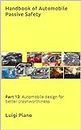 Handbook of Automobile Passive Safety: Part 13: Automobile design for better crashworthiness (Italian Edition)