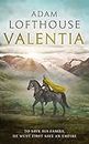 Valentia: "Up there with the best in the genre" - Matthew Harffy (Victorinus Book 1)