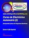 Curso de Electrónica Automotriz 2: (Incluyendo lectura de diagramas eléctricos) (Spanish Edition)