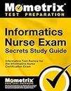 Informatics Nurse Exam Secrets: Informatics Test Review for the Informatics Nurse Certification Exam