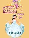 Little Princess Coloring Book for Girls: With 45 Cute Princess Pages For Girls and Kids With Beauty Model Fashion Style Ages 3-6,4-12