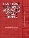 FAN CHART, PEDIGREES AND FAMILY GROUP SHEETS - NOTEBOOK 1: LEGACY KEEPER: A GENEALOGICAL FACT MANAGEMENT SYSTEM (Legacy Keeper: A Genealogical Fact Management System Series)