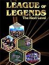 League of Legends: The Next Level [OV]
