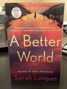 A Better World By Sarah Langan 2024 Paperback NEW ARC Advance Reader Copy Novel