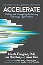Accelerate: The Science of Lean Software and Devops: Building and Scaling HighPreforming Technology Organizations