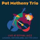 Pat Metheny Trio Live at Estival Jazz, Lugano, July 9th 2004 (CD) Album