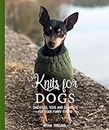 Knits for Dogs: Sweaters, Toys and Blankets for Your Furry Friend (English Edition)