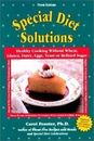 Special Diet Solutions: Healthy Cooking Without Wheat, Gluten, Dairy, Eggs,...