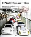 Porsche Archive(s) unlocked: 100 Raritäten aus Zuffenhausen