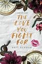 The Love You Fight For (Next Life, Band 3)