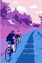Womens Cycling Notebook: "Yes, I Ride Like A Girl, Try To Keep Up!" Fun & Novelty Womens Cycling Notebook. For Women Cyclists and Cycling Coaches. (A5 6" x 9" Blank Lined Matte Cover 120 Pages)