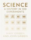 Science: A History in 100 Experiments by Gribbin, Mary Book The Cheap Fast Free
