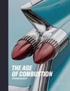 The Age of Combustion: Notes on Automobile Design by Stephen Bayley (English) Ha