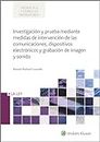 Investigación y prueba mediante medidas de intervención de las comunicaciones, dispositivos electrónicos y grabación de imagen y sonido (Spanish Edition)