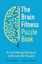 The Brain Fitness Puzzle Book: A Full Mental Workout with over 8