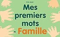 Livre pour enfant: "Mes premiers mots - Famille": Apprentissage précoce, Livre de bébé (French Edition)