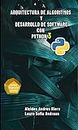 Arquitectura de algoritmos y desarrollo de software con Python 3: Bases teóricas de la programación y desarrollo de software con un enfoque practico en ... empleando Python 3 (Spanish Edition)
