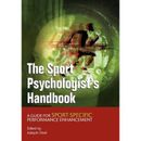 The Sport Psychologist's Handbook: A Guide For Sport-Specific Performance Enhancement