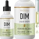 DIM Supplement Liquid Drops 100mg for Estrogen Balance for Women & Men | Hormone Balance, Menopause Supplements for Women, PMS Support & Antioxidant Support | Vegan, Non-GMO, Third-Party Tested