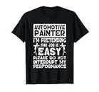 Pintor automotor - Pintura divertida para automóviles Camiseta