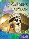 The Lost Gardens of Babylon