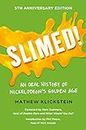 Slimed!: An Oral History of Nickelodeon's Golden Age