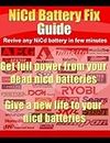 NiCd Battery Fix Guide For All Dead Nickel Cadmium Batteries