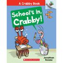 A Crabby Book #5: School's In, Crabby! (paperback) - by Jonathan Fenske