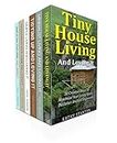 Tiny House Living And Simplify Your Space Box Set (6 in 1): A Step By Step Guide To Maximize Your Small Living Space (Simplify Your Life, Improve Your Living Space)