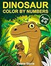 Dinosaur Color By Numbers: Coloring Book for Kids Ages 4-8 | Great Gift For Boys & Girls