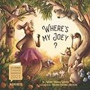 Where's My Joey?: A Heartwarming Bedtime Story for Children of All Ages