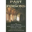 Past Poisons: An Ellis Peters Memorial Anthology Of Historical Crime: Brother Cadfael's Legacy