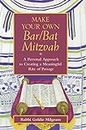 Make Your Own Bar/Bat Mitzvah: A Personal Approach to Creating a Meaningful Rite of Passage (Jossey-Bass Make Your Own)