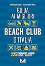 Guida ai migliori beach club d'Italia